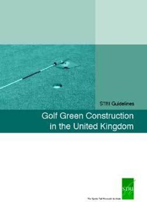 STRI Guidelines for Golf Green Construction in UK